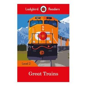 Great Trains - Ladybird Readers Level 2
