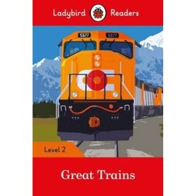 Great Trains - Ladybird Readers Level 2