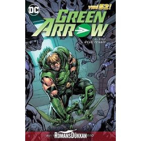 Green Arrow Cilt 2-Üçlü Tehdit - Ann Nocenti