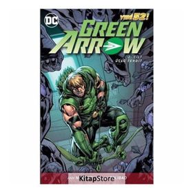 Green Arrow Cilt 2-Üçlü Tehdit - Ann Nocenti