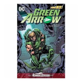 Green Arrow Cilt 2-Üçlü Tehdit - Ann Nocenti