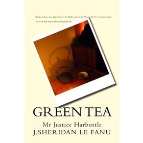 GREEN TEA - JOSEPH SHERIDAN LE FANU