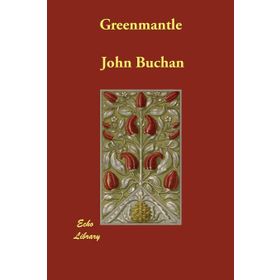 Greenmantle - John Buchan