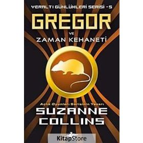 GREGOR VE ZAMAN KEHANETI YERALTI GÜNLÜKLERİ SERISI 5. KITAP - SUZANNE COLLINS