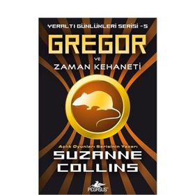 GREGOR VE ZAMAN KEHANETI YERALTI GÜNLÜKLERİ SERISI 5. KITAP - SUZANNE COLLINS