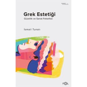 Grek Estetiği Prof. Dr. Ismail Tunalı