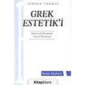 Grek Estetik’i - İsmail Tunalı