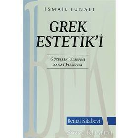Grek Estetik’i - İsmail Tunalı