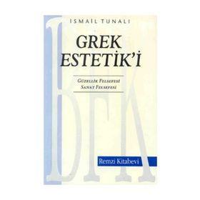 Grek Estetik’i - İsmail Tunalı
