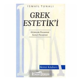 Grek Estetik’i - İsmail Tunalı