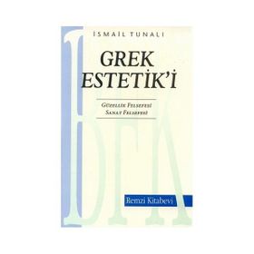 Grek Estetik’i - İsmail Tunalı