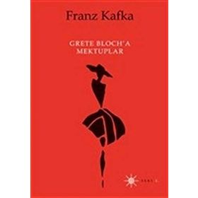 Grete Bloch'a Mektuplar - Franz Kafka