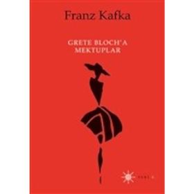 Grete Bloch'a Mektuplar - Franz Kafka
