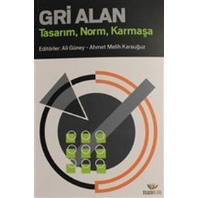 Gri Alan - Ali Güney Ahmet Melih Karauğuz