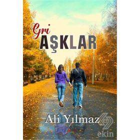Gri Aşklar - Ali Yılmaz