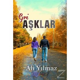Gri Aşklar - Ali Yılmaz