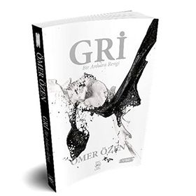Gri - Bir Ankara Rengi - Ömer Özen