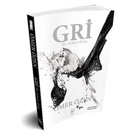 Gri - Bir Ankara Rengi - Ömer Özen