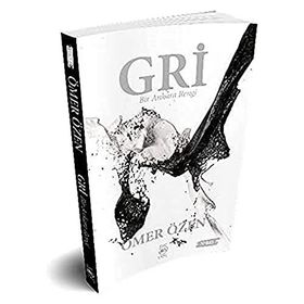 Gri - Bir Ankara Rengi - Ömer Özen