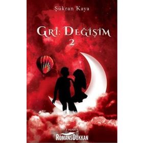 Gri : Değişim 2 - Şükran Kaya