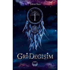 Gri: Değişim - Şükran Kaya