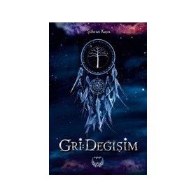 Gri: Değişim - Şükran Kaya