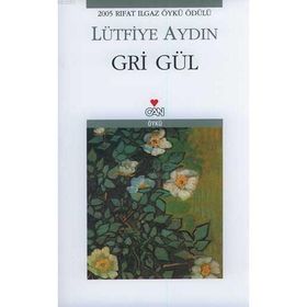 GRI GÜL - LÜTFİYE AYDIN