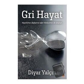 Gri Hayat - Diyar Yalçın