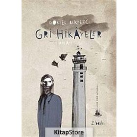 GRI HIKÂYELER - GÖKSEL BEKMEZCI