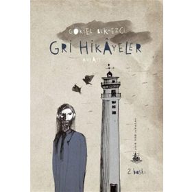 GRI HIKÂYELER - GÖKSEL BEKMEZCI