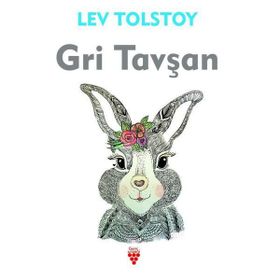 Gri Tavşan - Lev Nikolayeviç Tolstoy