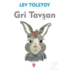 Gri Tavşan - Lev Nikolayeviç Tolstoy
