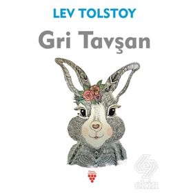 Gri Tavşan - Lev Nikolayeviç Tolstoy