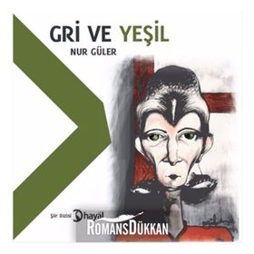 Gri ve Yeşil - Nur Güler