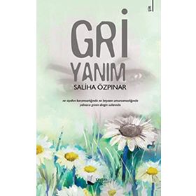 Gri Yanım - Saliha Özpınar