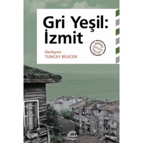 Gri Yeşil - İzmit - Tuncay Bilecen