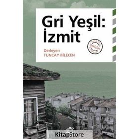 Gri Yeşil - İzmit - Tuncay Bilecen
