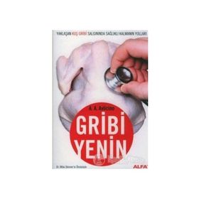 GRIBI YENIN YAKLAŞAN KUŞ GRIBI SALGININDA SAĞLIKLI KALMANIN YOLLARI - RANA GÜRTUNA