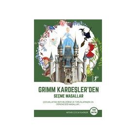 Grimm Kardeşler’den Seçme Masallar - Artemis Çocuk Klasikleri