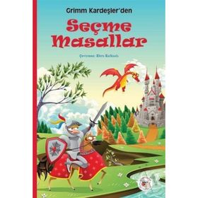 Grimm Kardeşler’den Seçme Masallar - Grimm Kardeşler Jacob Grimm - Wilhelm Grimm