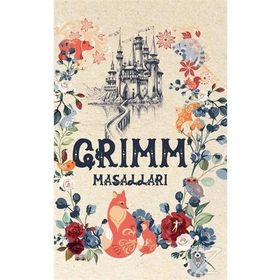 GRIMM MASALLARI - JACOB GRIMM;WILHELM GRIMM
