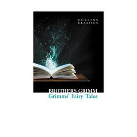 GRIMMS FAIRY TALES (COLLINS CLASSICS) - WILHELM GRIMM;JACOB GRIMM