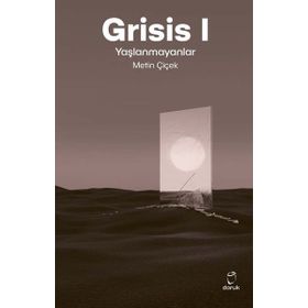 Grisis 1 - Yaşlanmayanlar - Doruk Yayınları