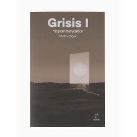 Grisis 1 - Yaşlanmayanlar - Doruk Yayınları