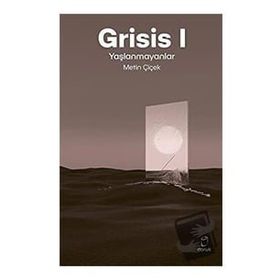 Grisis 1 - Yaşlanmayanlar - Doruk Yayınları