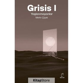 Grisis 1 - Yaşlanmayanlar - Doruk Yayınları