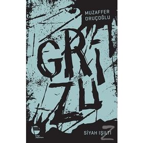Grizu 1 - Siyah Işıltı - Muzaffer Oruçoğlu