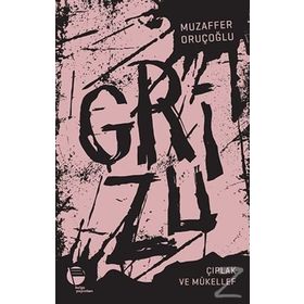 Grizu 2-Çıplak ve Mükellef - Muzaffer Oruçoğlu