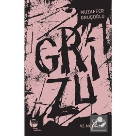 GRIZU - 2 - MUZAFFER ORUÇOĞLU