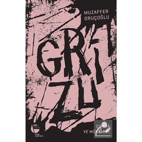 GRIZU - 2 - MUZAFFER ORUÇOĞLU
